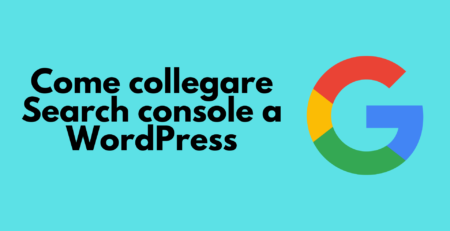 Come collegare Search console a WordPress